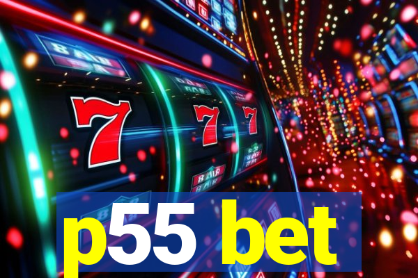 p55 bet